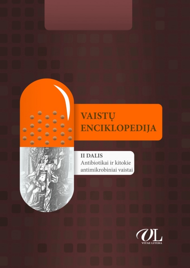 Vaistų enciklopedija. II dalis. Antibiotikai ir kitokie antimikrobiniai vaistai