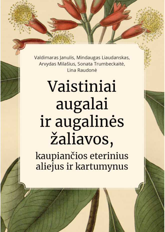 Vaistiniai augalai ir augalinės žaliavos, kaupiančios eterinius aliejus ir kartumynus