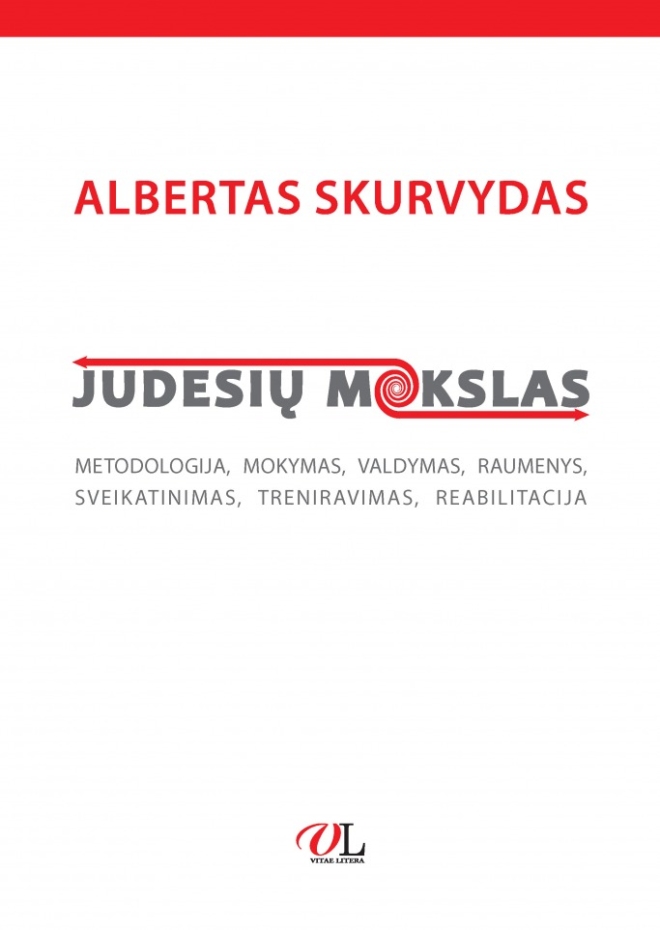 Judesių mokslas. Metodologija, mokymas, valdymas, raumenys, sveikatinimas, treniravimas, reabilitacija