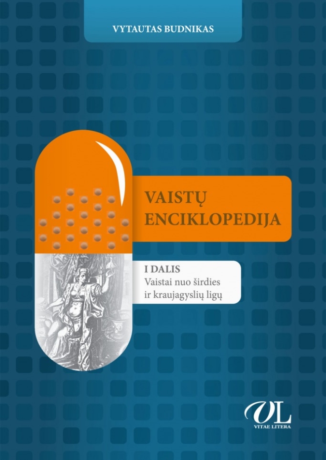 Vaistų enciklopedija. I dalis. Vaistai nuo širdies ir kraujagyslių ligų