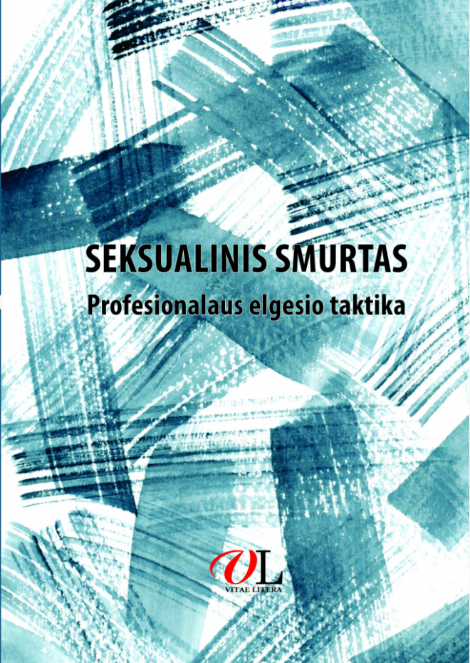 Seksualinis smurtas. Profesionalaus elgesio taktika (su algoritmu "medicinos pagalba nukentėjusiems nuo seksualinio smurto")