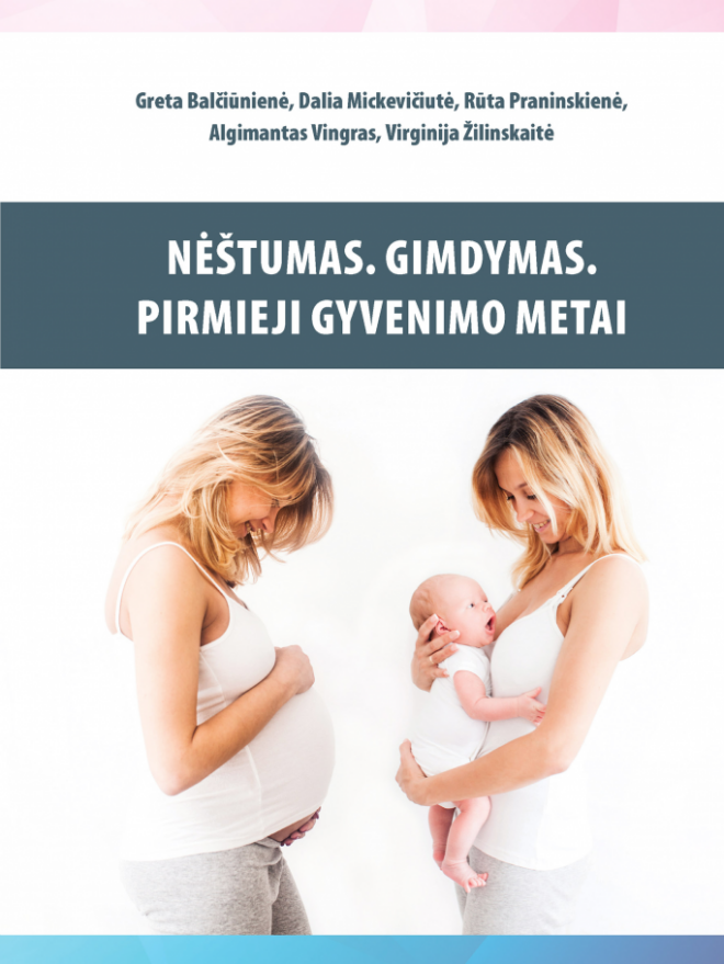 Nėštumas. Gimdymas. Pirmieji gyvenimo metai