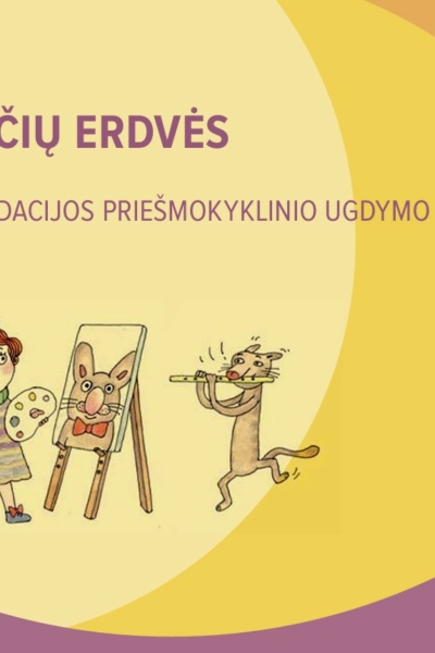 Patirčių erdvės. Rekomendacijos priešmokyklinio ugdymo pedagogui. I knyga