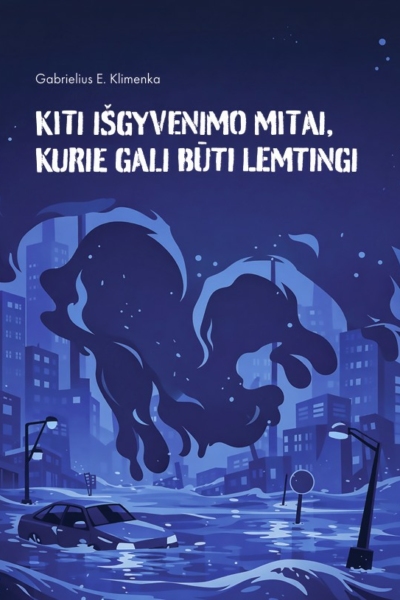 Kiti išgyvenimo mitai, kurie gali būti lemtingi